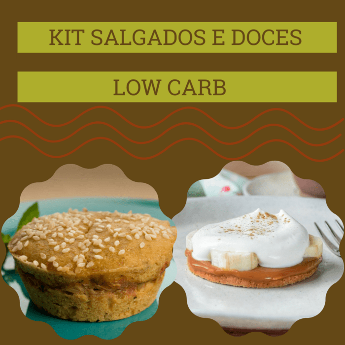 KIT SALGADOS E  DOCES LOW CARB
